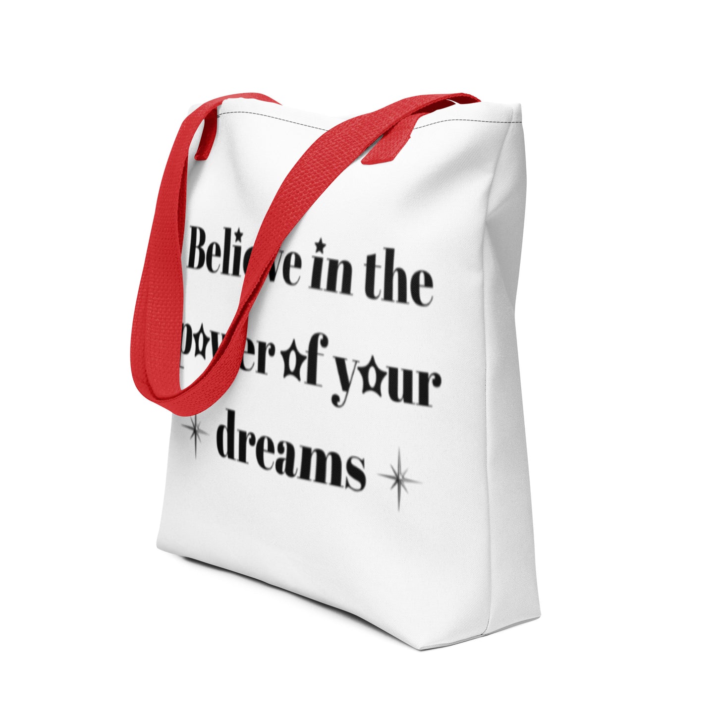"Believe in the power of your dreams" Tote bag