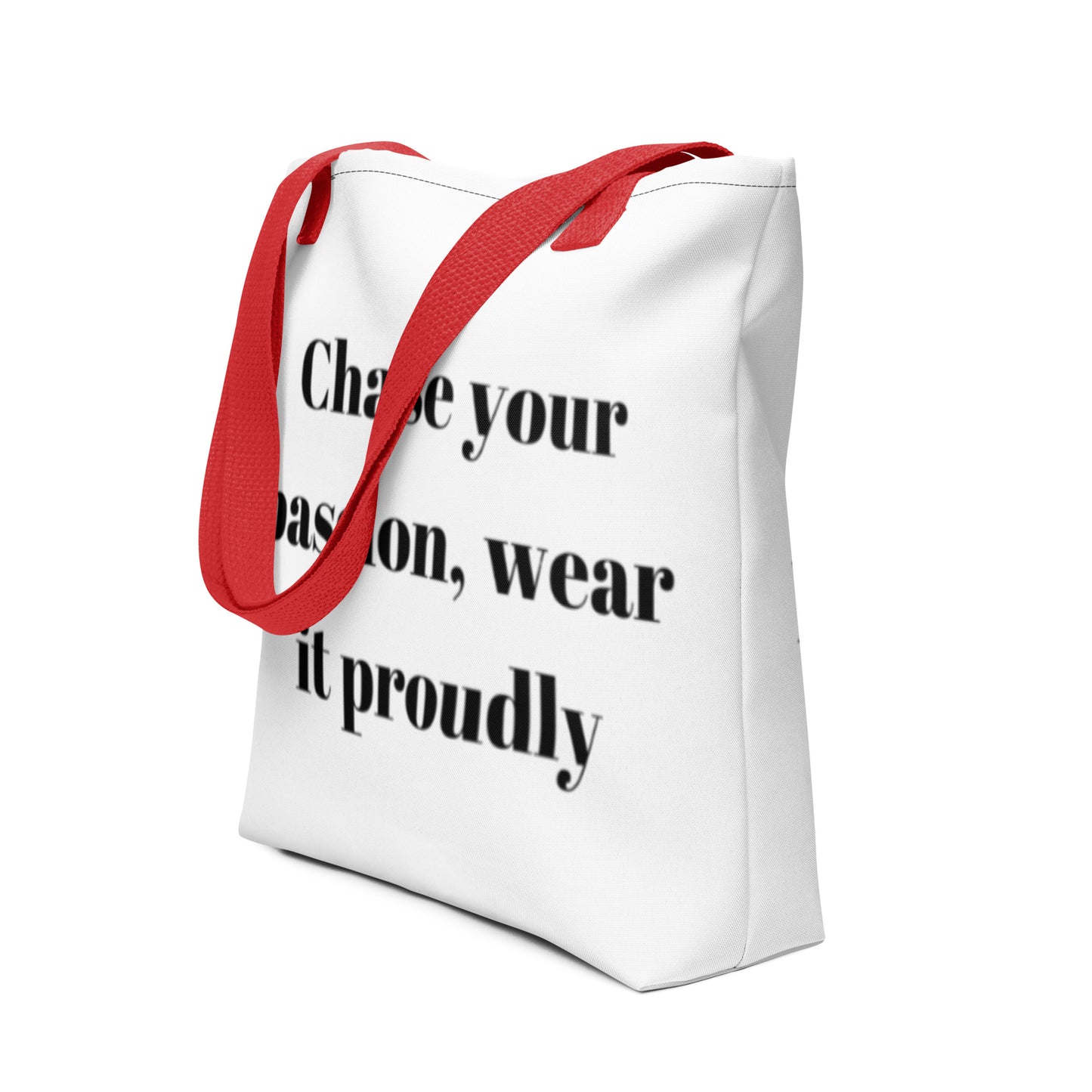 "Chase your passion, wear it proudly" Tote bag