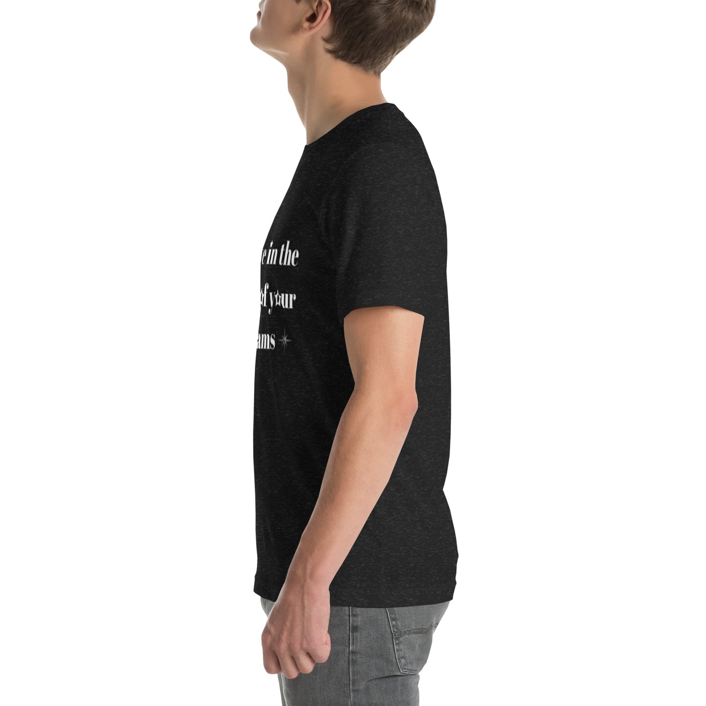 "Believe in the power of your dreams" Unisex t-shirt