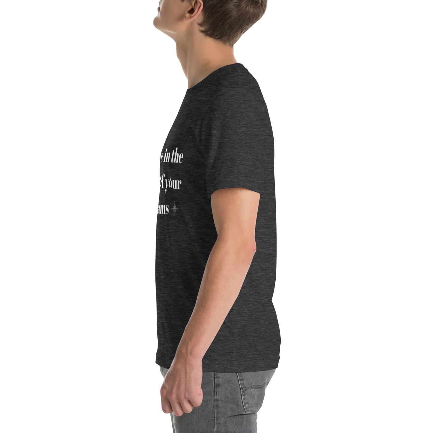 "Believe in the power of your dreams" Unisex t-shirt