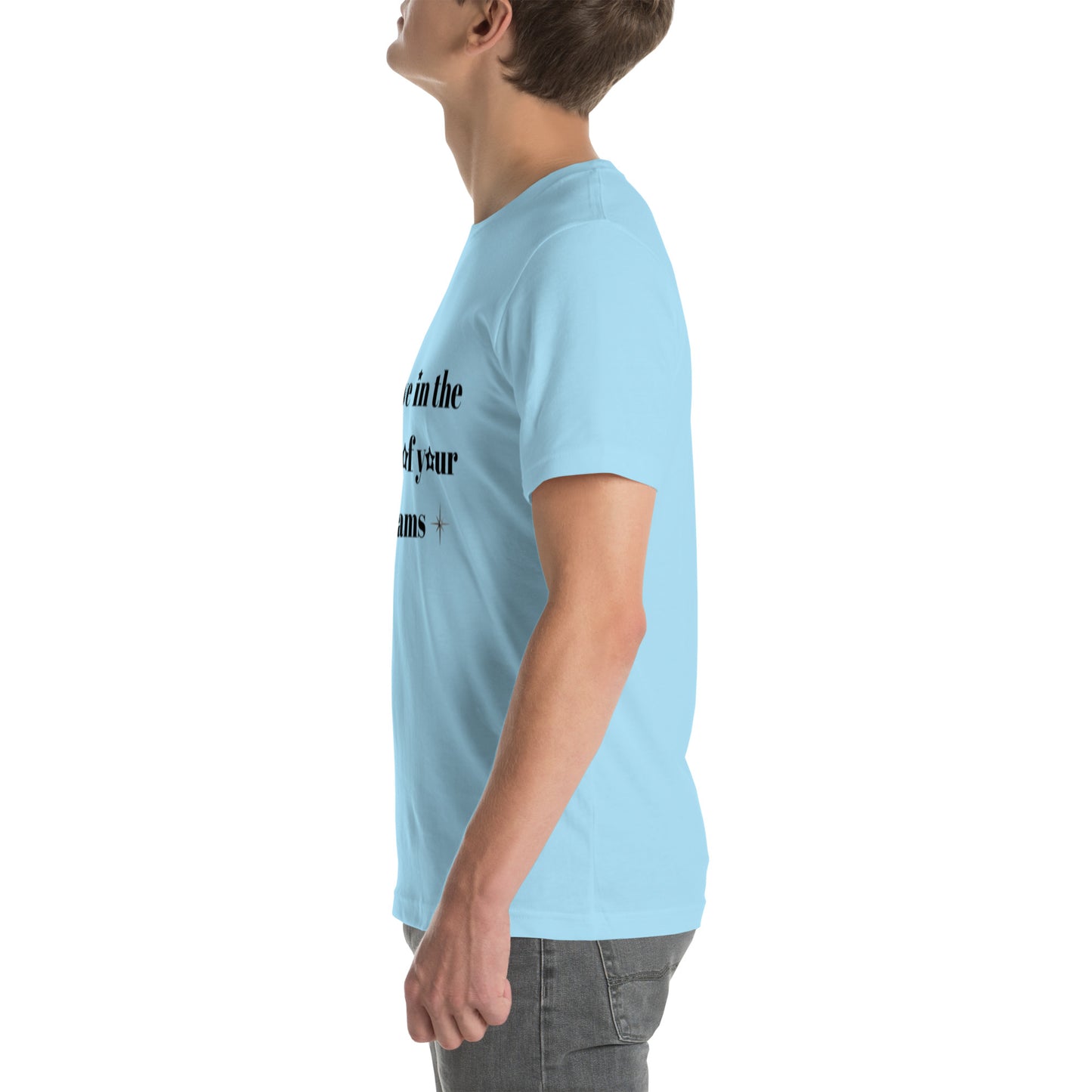 "Believe in the power of your dreams" Unisex t-shirt