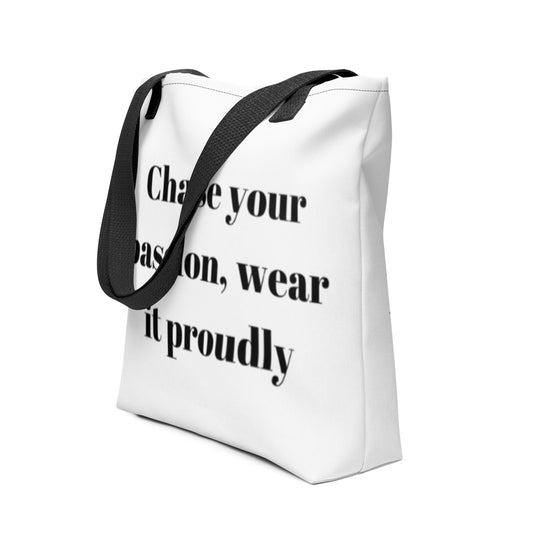 "Chase your passion, wear it proudly" Tote bag