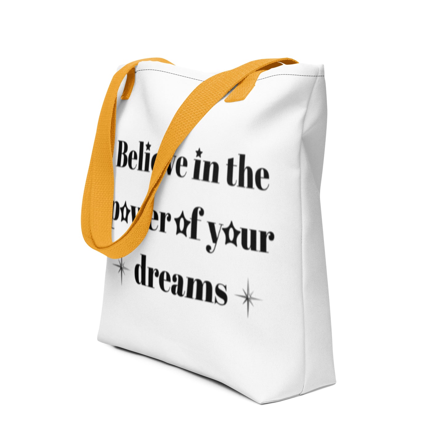 "Believe in the power of your dreams" Tote bag