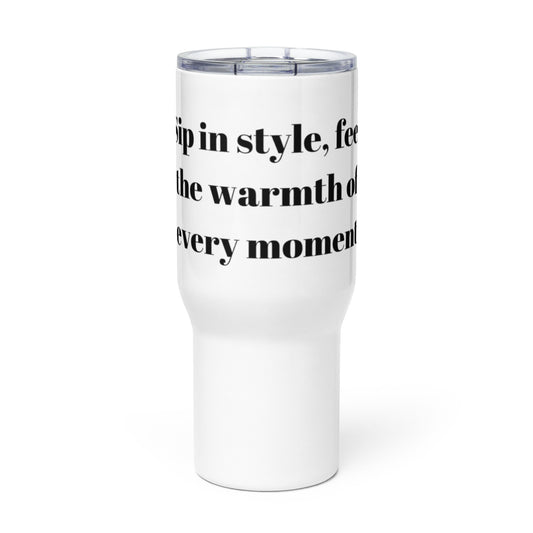 "Sip in style, feel the warmth of every moment" Travel Mug
