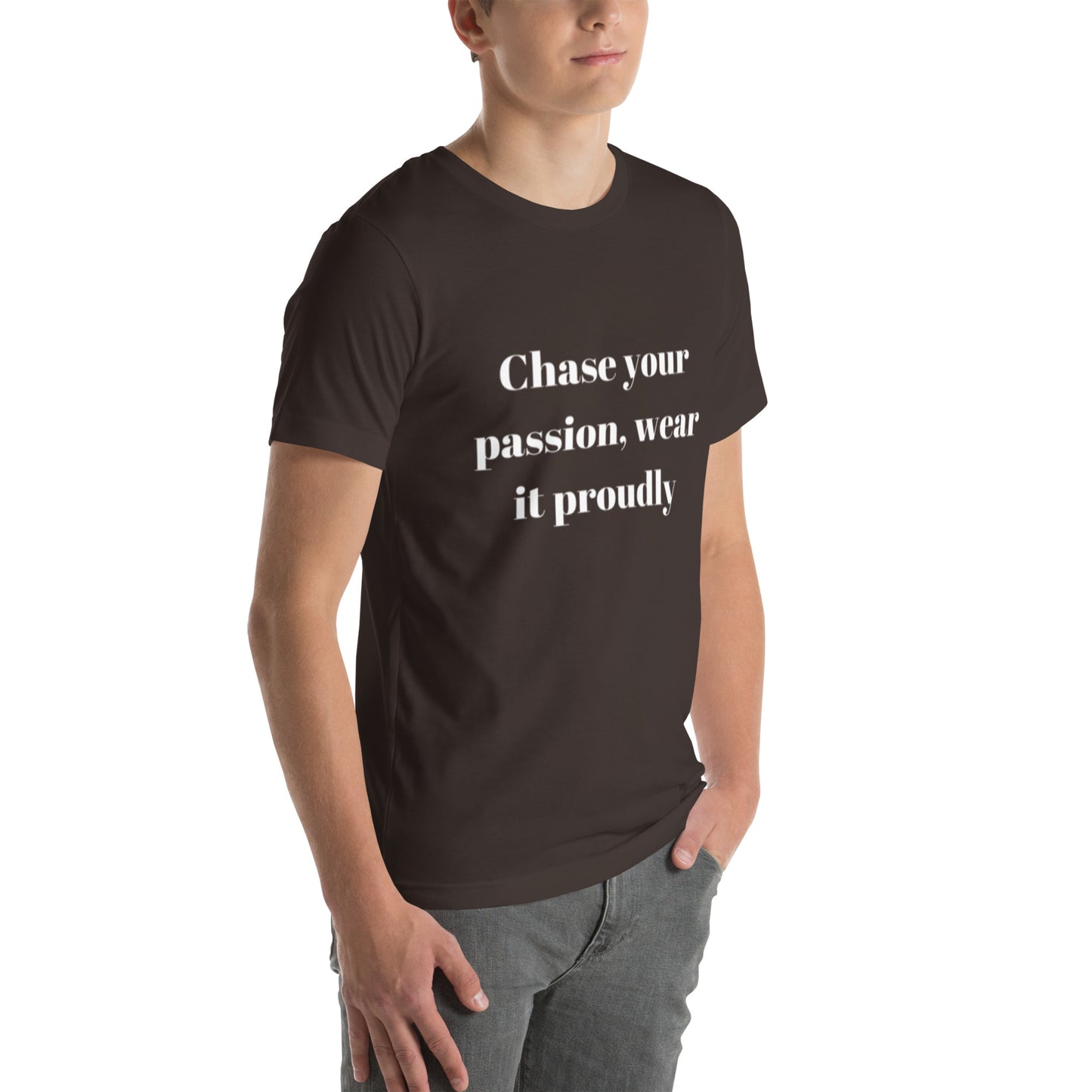 "Chase your passion, wear it proudly" Unisex t-shirt
