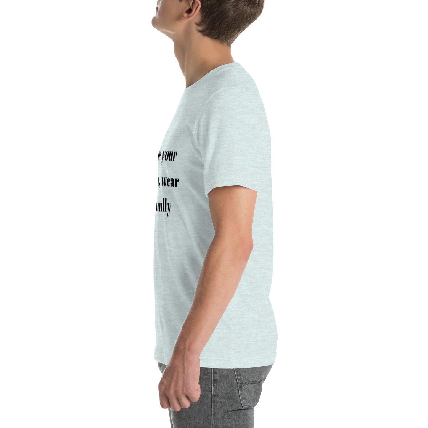 "Chase your passion, wear it proudly" Unisex t-shirt