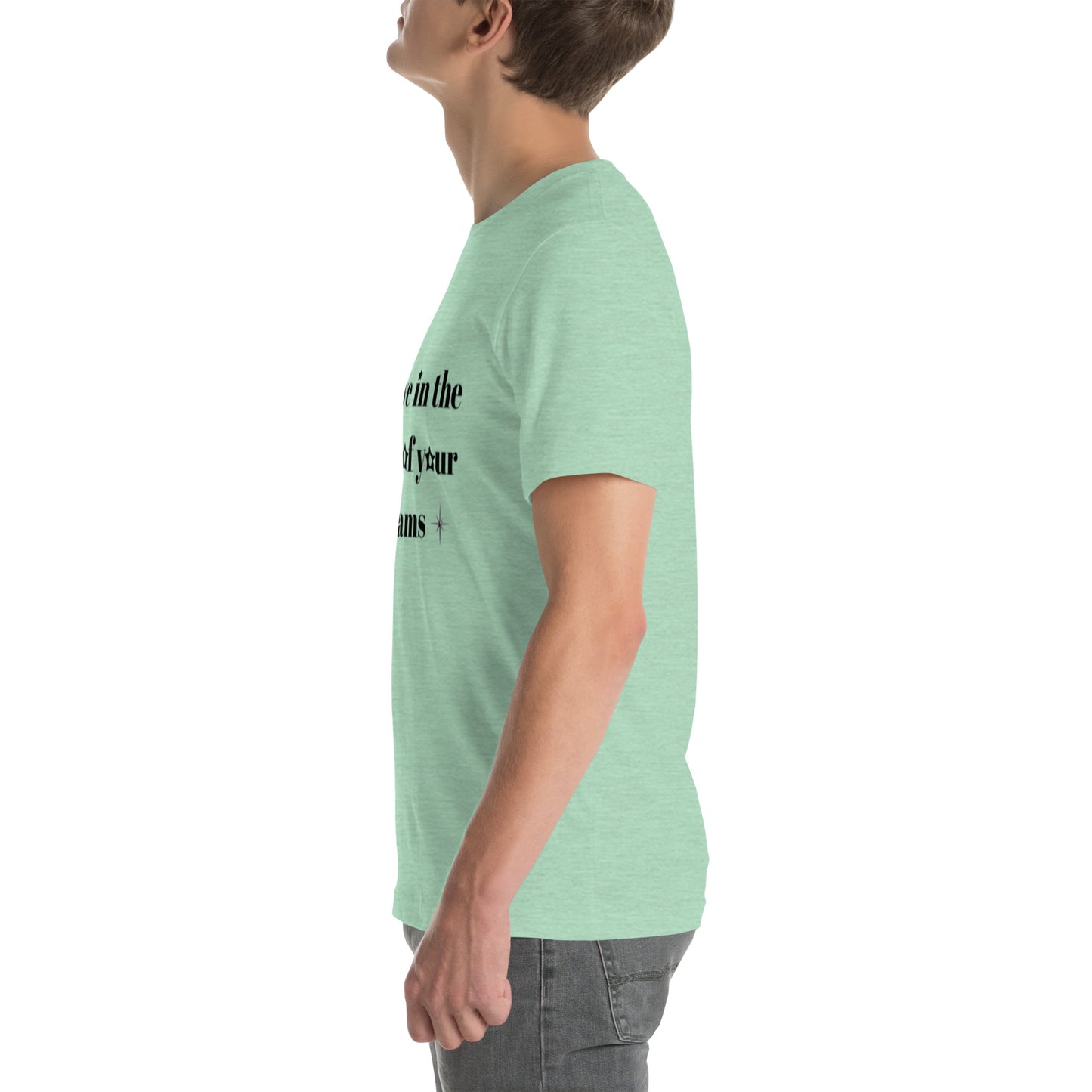 "Believe in the power of your dreams" Unisex t-shirt