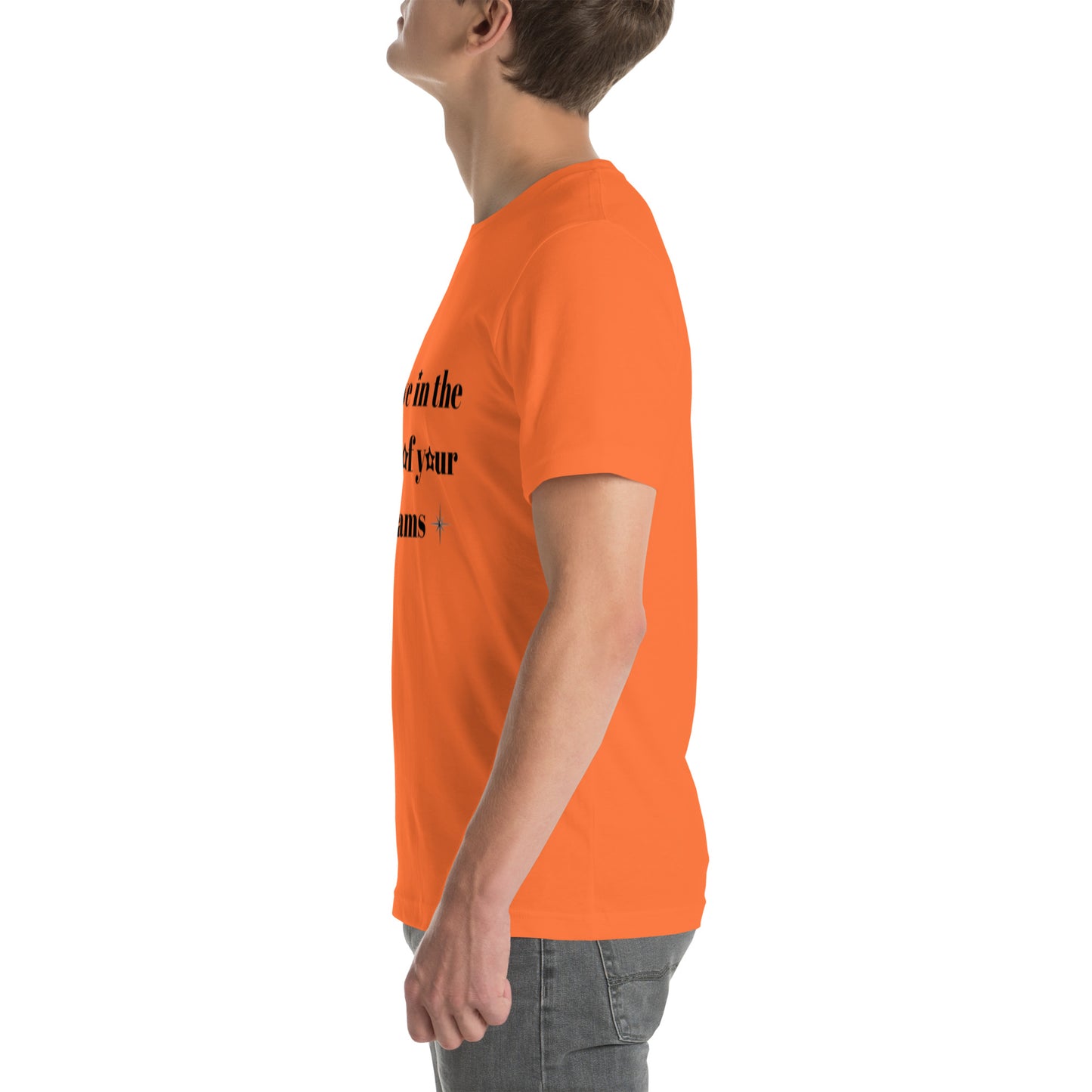"Believe in the power of your dreams" Unisex t-shirt