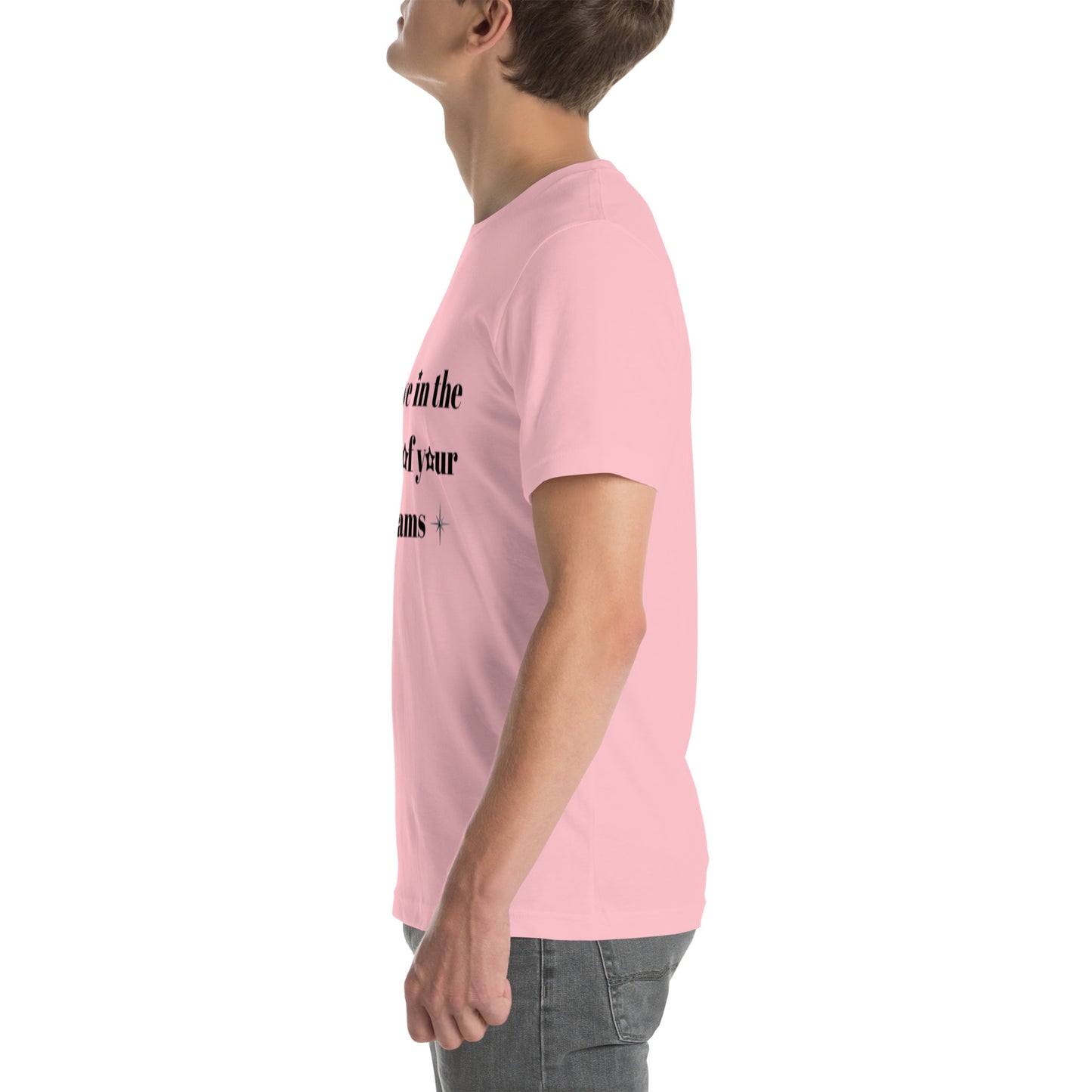 "Believe in the power of your dreams" Unisex t-shirt